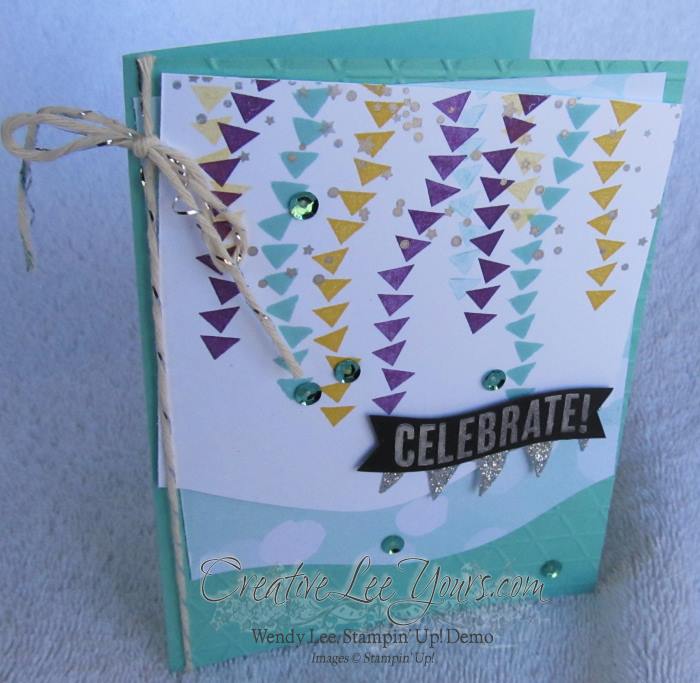 Let's Celebrate by Wendy Lee, #creativeleeyours, Stampin' Up!, Celebrate Today, Birthday Card