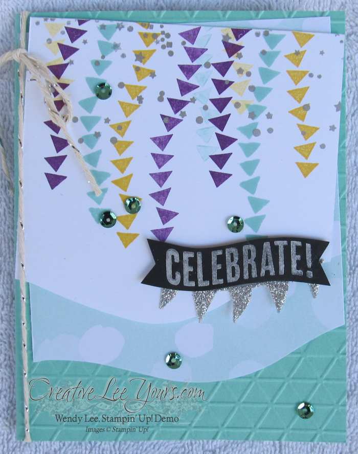Let's Celebrate by Wendy Lee, #creativeleeyours, Stampin' Up!, Celebrate Today, Birthday Card