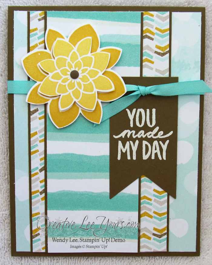 You Made My Day by Wendy Lee, #creativeleeyours, Stampin' Up!, #SAB2015, February FMN class