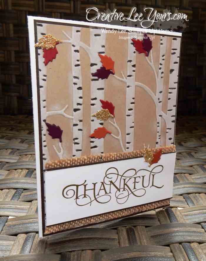 Thankful fall trees by Wendy Lee, #creativeleeyours, Stampin' Up!, woodland embossing folder, six sayings stamp set