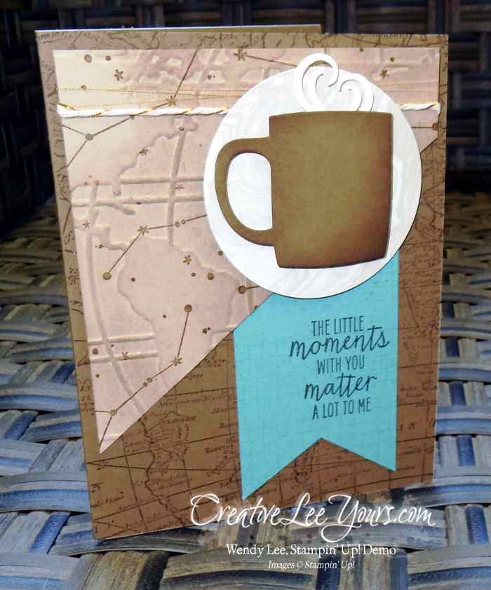 Coffee Moments by Wendy Lee, #creativeleeyours, Stampin' Up!, masculine card, a nice cuppa, going global, world map
