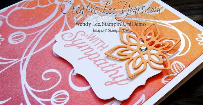 Flourish Sympathy by Wendy Lee, Stampin Up, Stamping, #creativeleeyours, Flourishing Phrases stamp set, Flourish thinlits