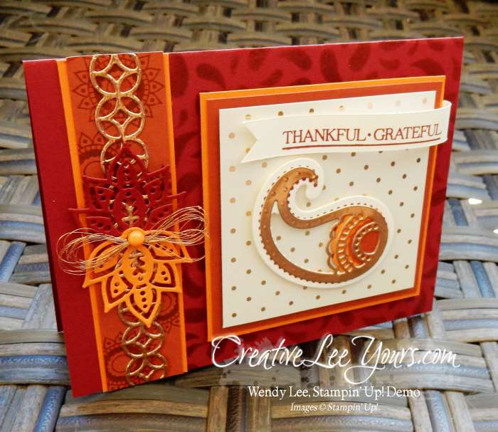 Thankful Grateful Paisley by Wendy Lee, Stampin Up, Paisleys & Posies stamp set, Paisley Framelits, #creativeleeyours, Hand Made Cards, Seasonal Decorative Masks, Diemond Team Swap