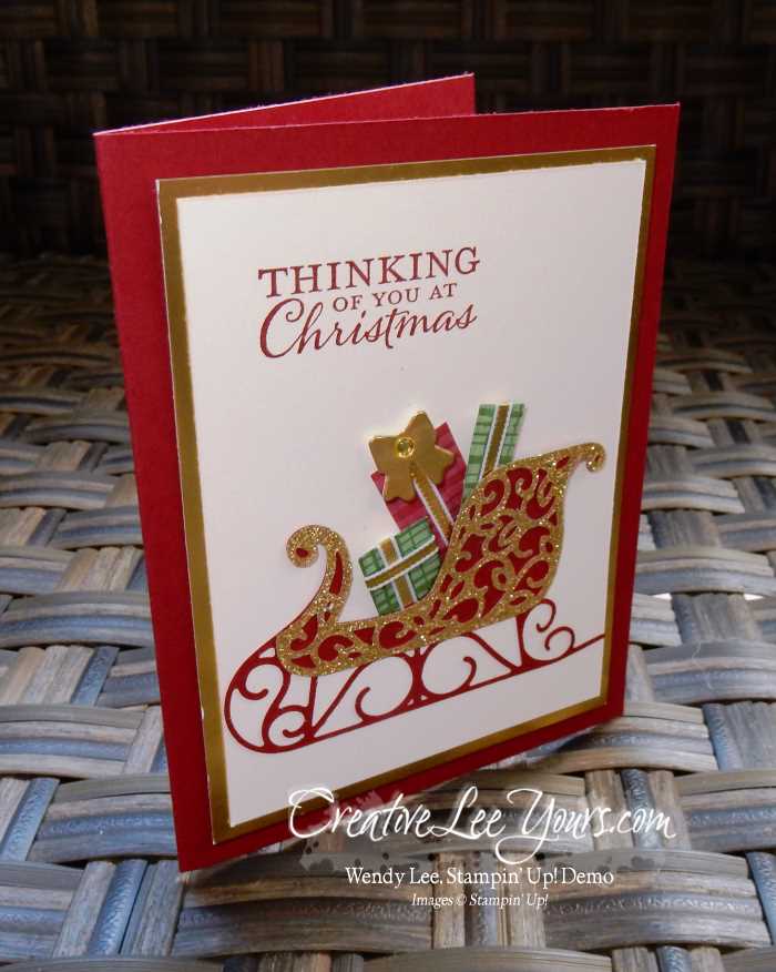 Christmas Sleigh by Wendy Lee, Stampin Up, Santas Sleigh stamp set, Embellished Ornaments stamp set, #creativeleeyours, October 2016 FMN class, hand stamp christmas cards