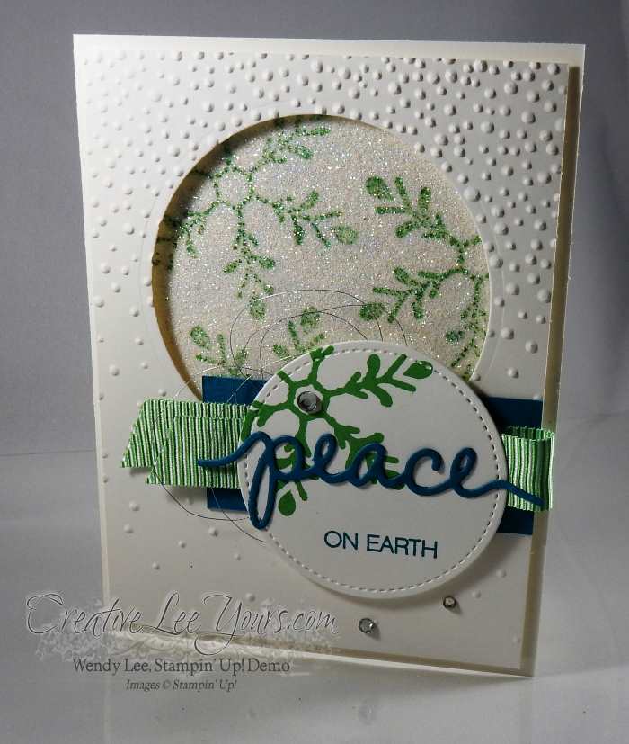 Peace on Earth-Stamping on Glimmer Paper by Wendy Lee, Stampin Up, #creativeleeyours, November 2016 FMN class, holly jolly greeting stamp set, stitched shapes framelits, layering circles framelits, christmas greeting thinlits, hand made christmas card