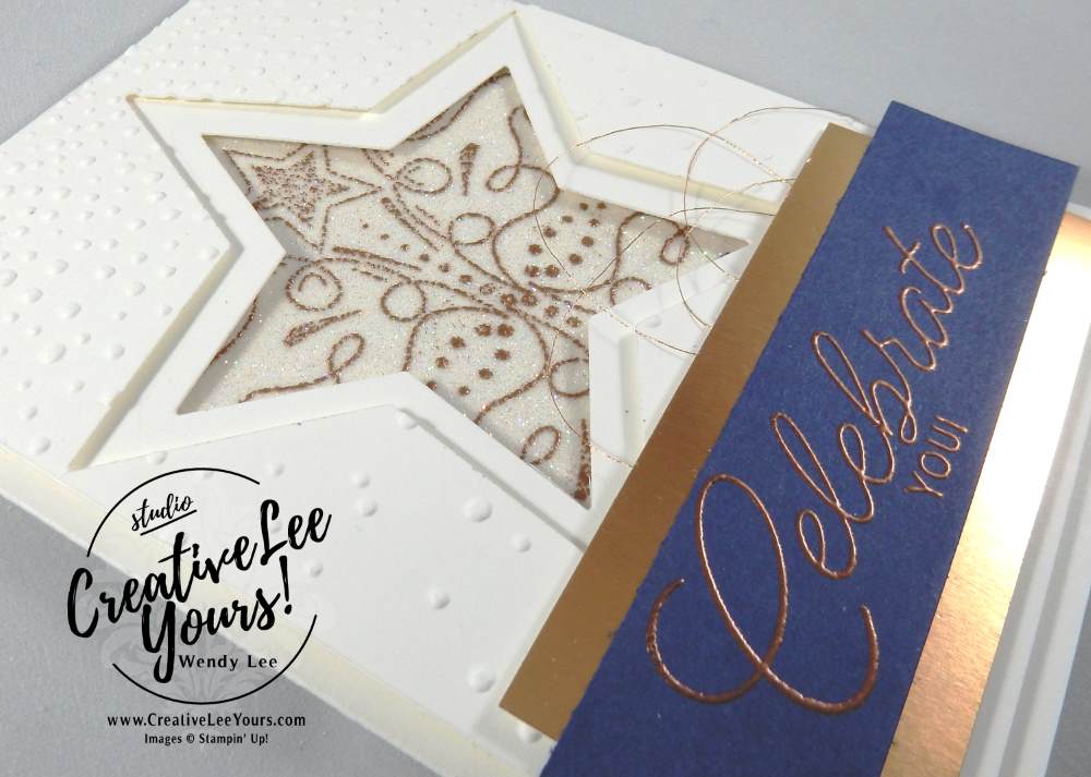 You're a Star by Wendy Lee, Stampin Up, #creativeleeyours, Celebrate you,birthday blast tamp set, stars framelits, embossing