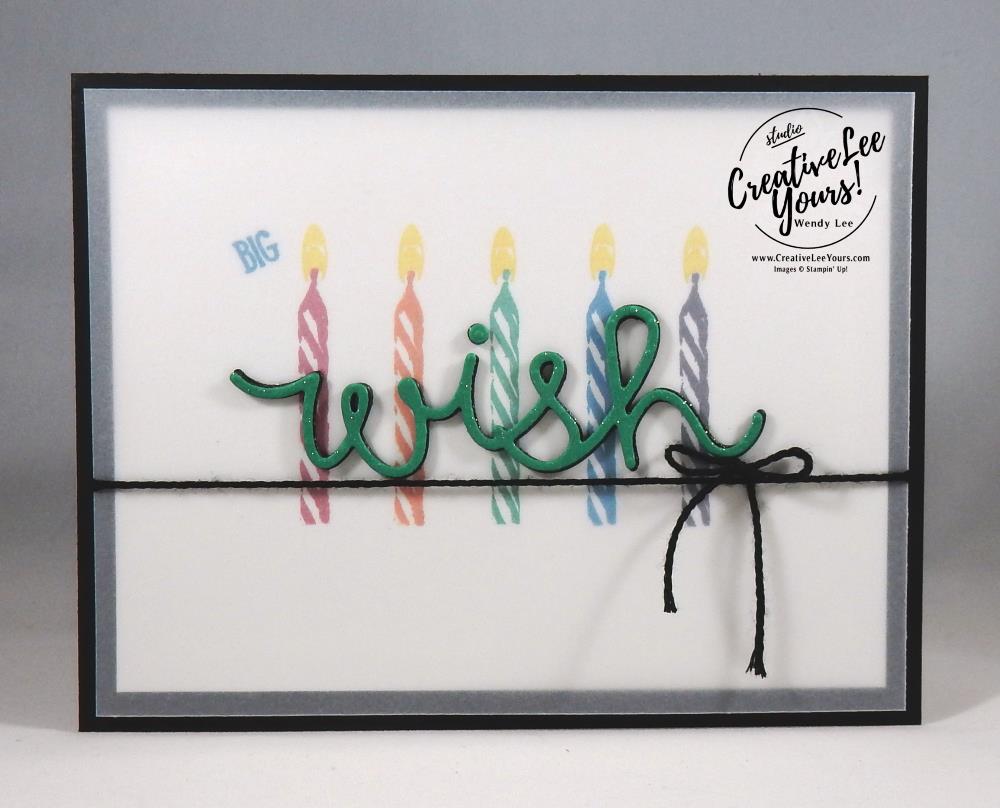 Big Wish Birthday by Wendy Lee, kylie bertucci top ten winners blog hop, wendy lee,#creativeleeyours, stamping, Stampin Up, sweet cupcake stamp set, number of years stamp set, cupcake cutout framelits