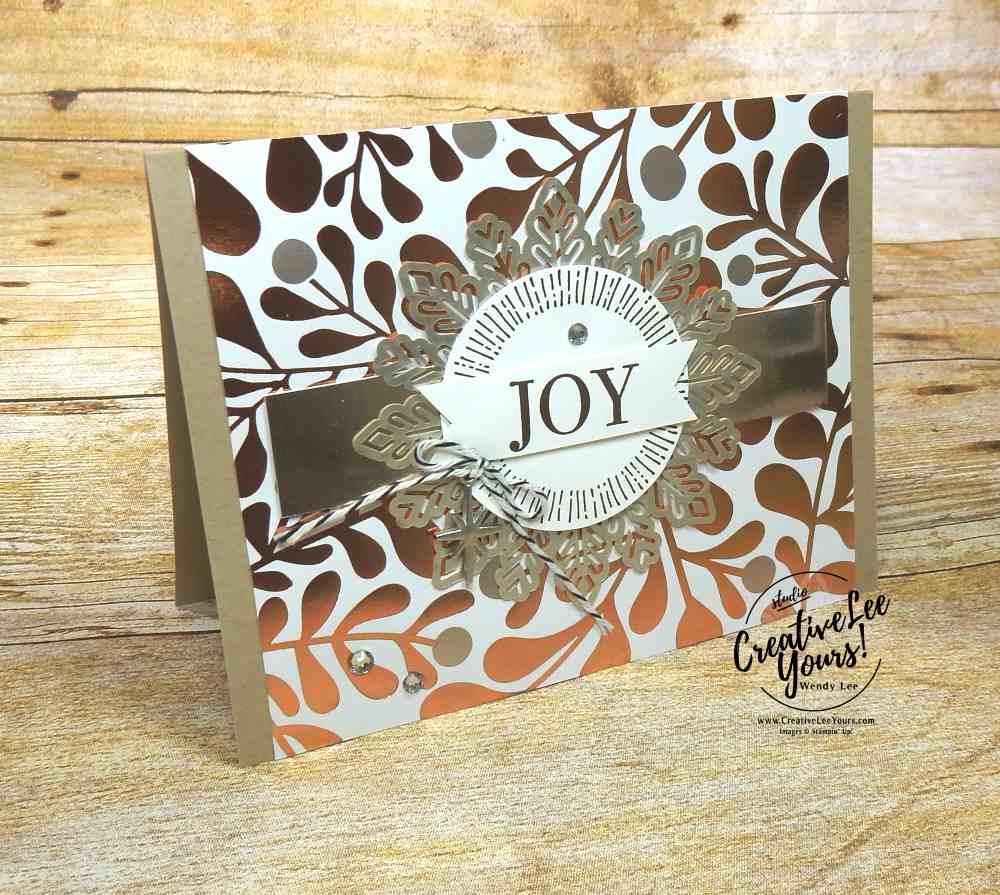 Joy with Wendy Lee, Stampin Up, stamping, holiday, christmas,wedding, handmade card, cheers to the year, year of cheer, #creativeleeyours, creatively yours, quick and easy, metallic