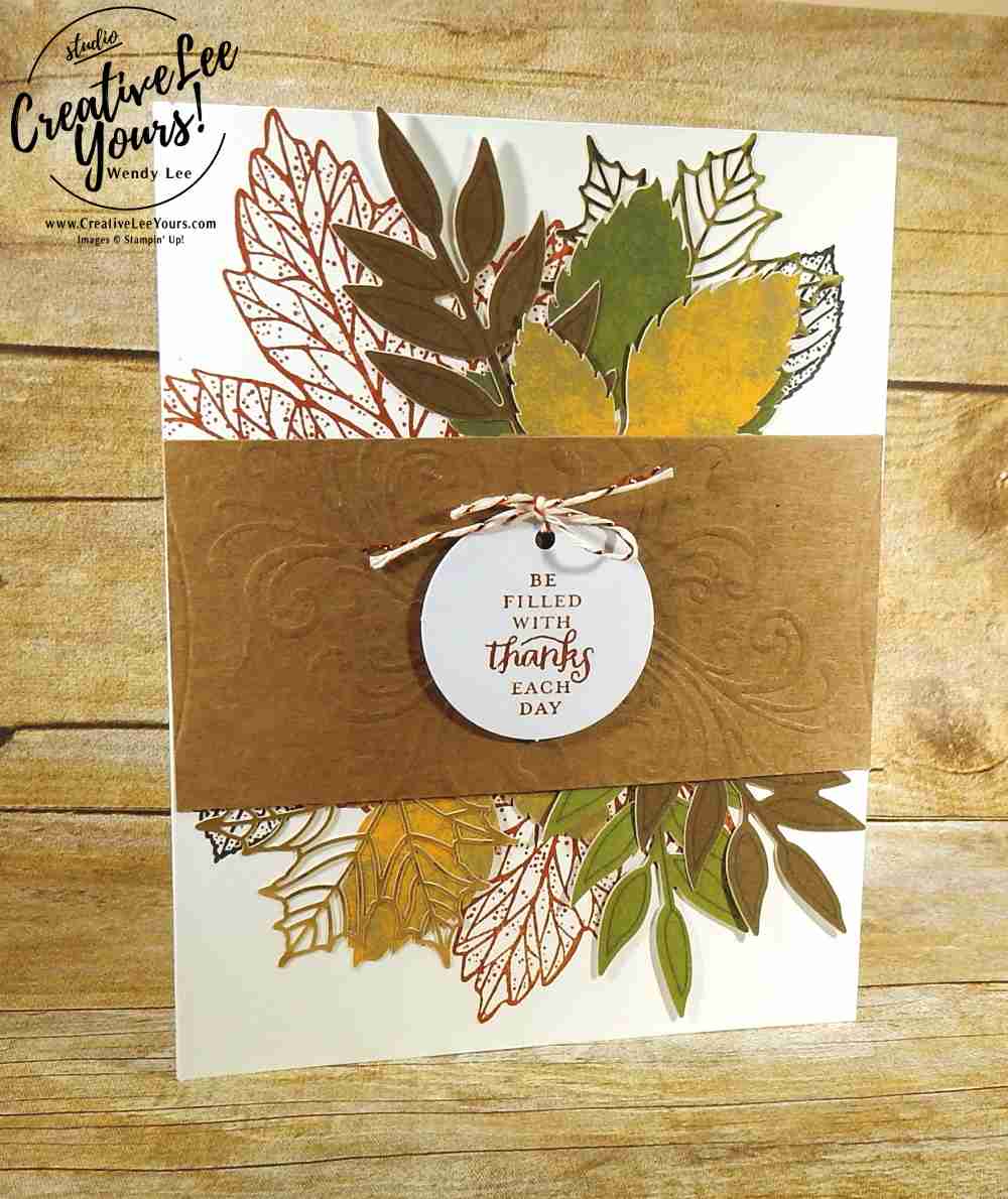 Filled with Thanks by Wendy Lee, September 2017 Layered Leaves Paper Pumpkin Kit, Stampin Up, handmade fall cards and gifts, stamping, #creativeleeyours, creatively yours, thanksgiving cards and gifts
