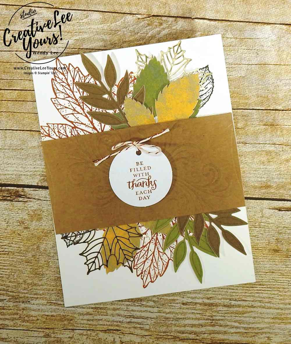 Filled with Thanks by Wendy Lee, September 2017 Layered Leaves Paper Pumpkin Kit, Stampin Up, handmade fall cards and gifts, stamping, #creativeleeyours, creatively yours, thanksgiving cards and gifts