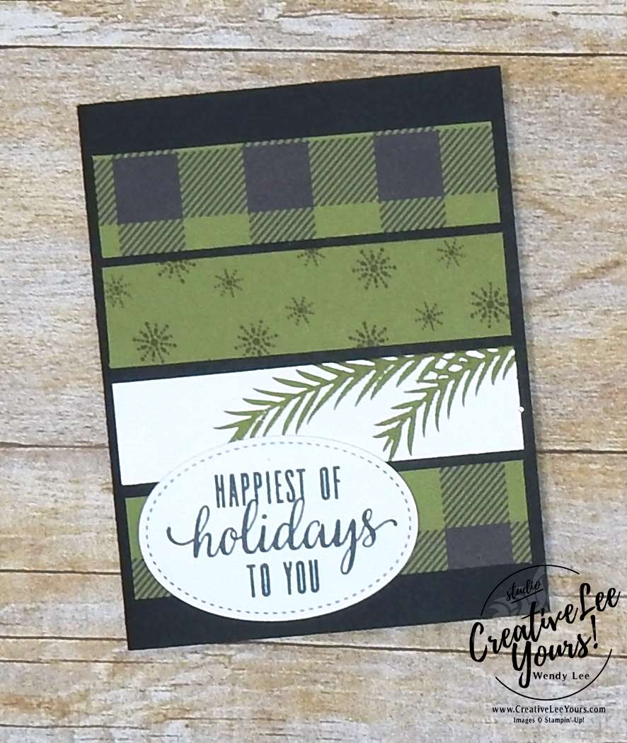 Happiest of Holidays by Wendy Lee, October 2017 Pining For Plaid Paper Pumpkin Kit,christmas cards, handmade, stamping, masculine, Stampin Up,#creativeleeyours, creatively yours, fast and easy, simple, November 2017 FMN class, Bonus card