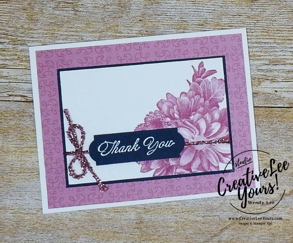 Thank You Blooms by Wendy Lee,stampin up, #creativeleeyurs,creativelyyours, sale-a-bration,SAB,heartfelt blooms stamp set, handmade thank you card, flowers,quick & easy,diemonds team swap