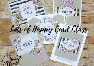 Lots of Happy card class with wendy lee,stampoin up, handmade,stamping,#creativeleeyours,creatively yours,all occasions cards, kit, quick & easy