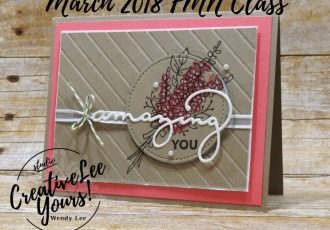Amazing You by Wendy lee, Stampin Up, stamping, hand made, friend, teacher appreciation, secretaries day, birthday,mothers day,#creativeleeyours, creatively yours, creative-lee yours,March 2018 FMN card class, forget me not, SAB, Sale-a-bration,amazing you stamp set, lots of lavender stamp set,FREE stamps,celebrate you thinlits,SU,SU cards,rubber stamps