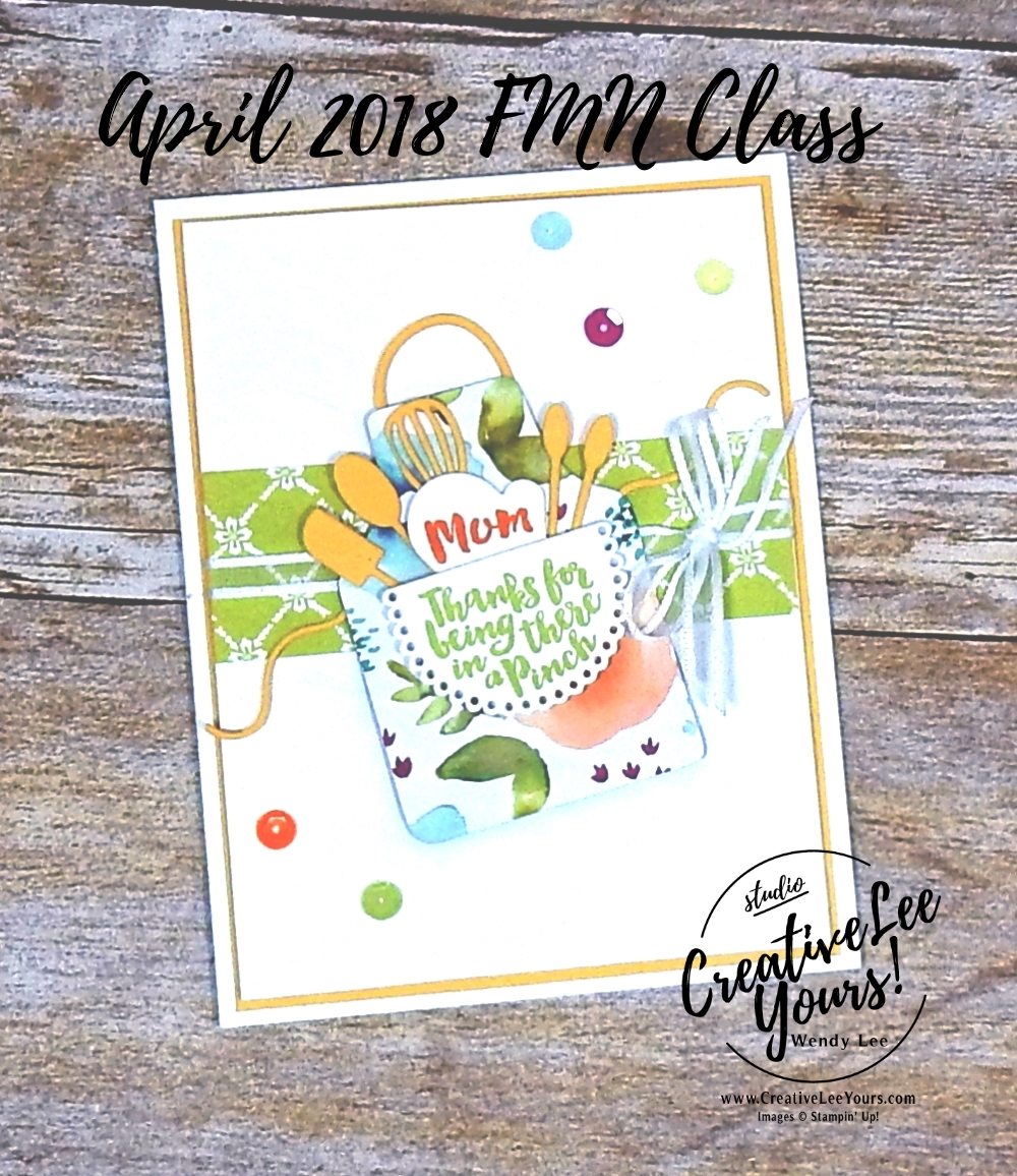 Mom Apron by Wendy Lee, Stampin Up, stamping, handmade card, friend, mothers day, birthday, #creativeleeyours, creatively yours, creative-lee yours, April 2018 FMN card class, forget me not, apron of love stamp set, SU, SU cards, rubber stamps, Paper-Garden challenge
