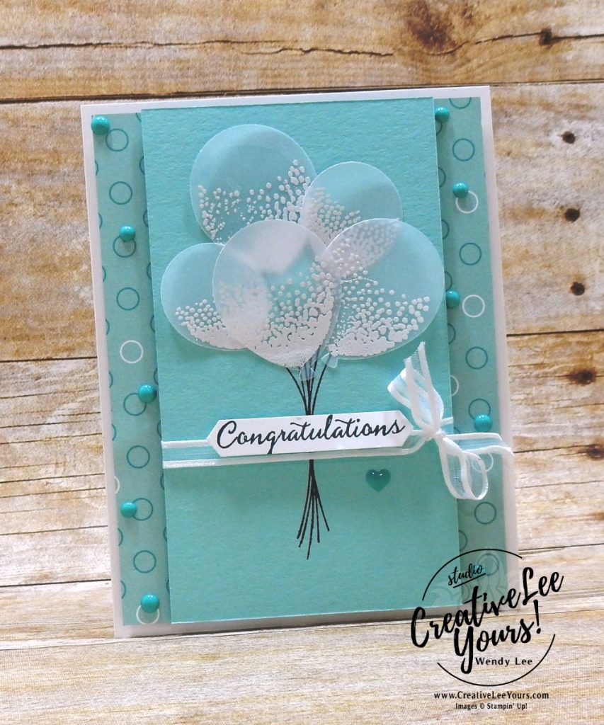Congratulations by wendy lee, stampin up, handmade, stamping, #creativeleeyours, creatively yours, creative-lee yours, Kylie Bertucci, international highlights, blog hop, balloon celebrations stamp set, baby cards,#makeacardsendacard