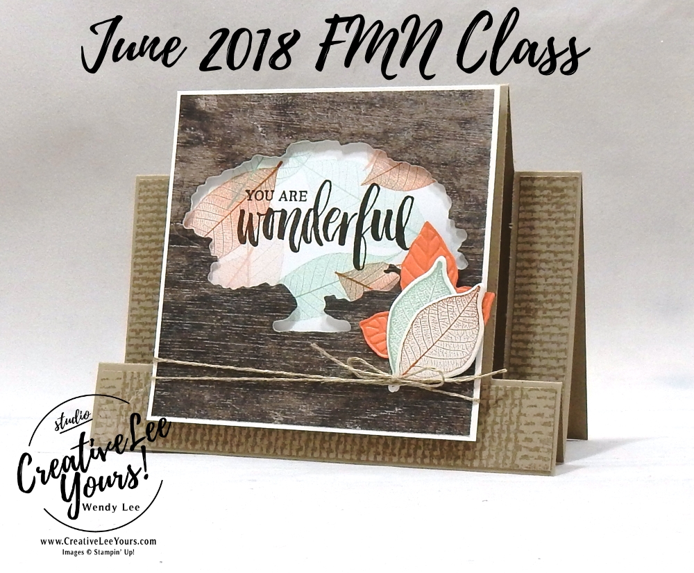 You Are Wonderful-Center Step by Wendy Lee, Stampin Up, stamping, handmade card, friend, thank you, birthday, #creativeleeyours, creatively yours, creative-lee yours, June 2018 FMN card class, forget me not, rooted in nature stamp set, fun fold, SU, SU cards, rubber stamps