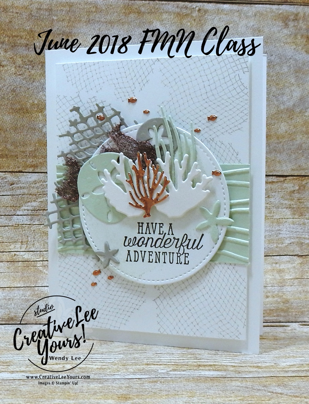 Wonderful Adventure by Wendy Lee, Stampin Up, stamping, handmade card, friend, thank you, birthday, #creativeleeyours, creatively yours, creative-lee yours, June 2018 FMN card class, forget me not, sea of textures stamp set, collage technique, SU, SU cards, rubber stamps