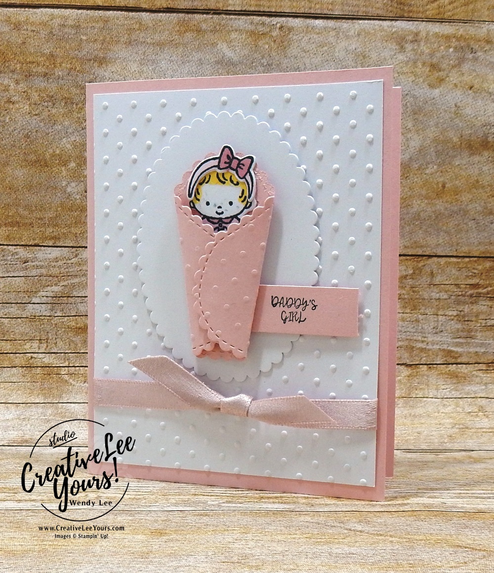 Daddy's Girl by Pam Lawson, wendy lee, Stampin Up, stamping, handmade card, friend, thank you, birthday, baby, get well, #creativeleeyours, creatively yours, creative-lee yours, diemonds team swap, sweet baby stamp set, SU, SU cards, rubber stamps