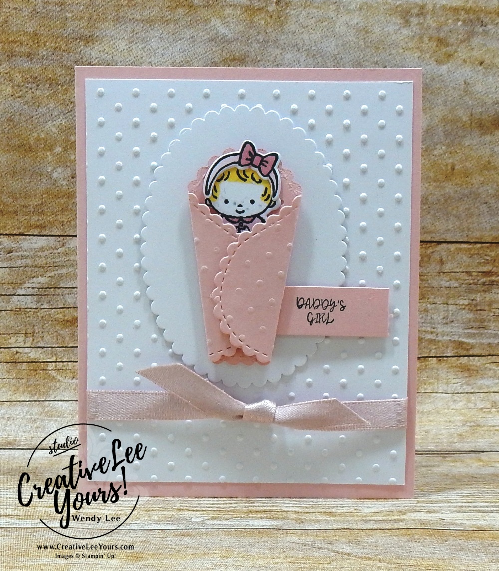 Daddy's Girl by Pam Lawson, wendy lee, Stampin Up, stamping, handmade card, friend, thank you, birthday, baby, get well, #creativeleeyours, creatively yours, creative-lee yours, diemonds team swap, sweet baby stamp set, SU, SU cards, rubber stamps