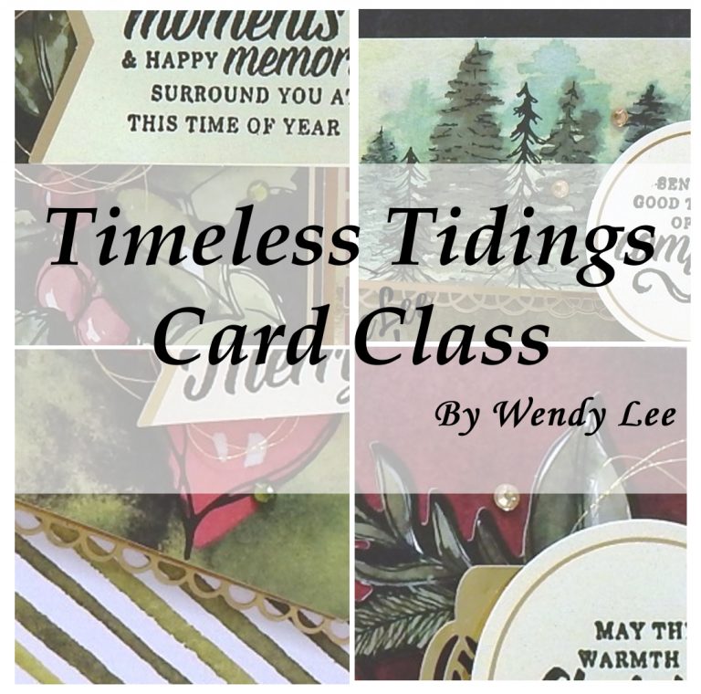 Timeless Tidings Christmas Card Class by wendy lee, Stampin Up, #creativeleeyours, wendy lee, creatively yours, creative-lee yours, stamping, paper crafting, handmade, fast & easy holiday cards, class