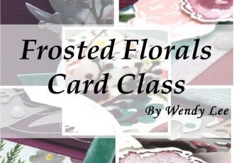 Frosted Floral Card Class by wendy lee, Stampin Up, #creativeleeyours, wendy lee, creatively yours, creative-lee yours, stamping, paper crafting, handmade, occasion cards, online class, SU, wedding, congrats, holiday