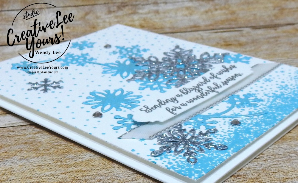 Blizzard Of Wishes by wendy lee, Printable Tutorial, shimmer paint sponging, Stampin Up, #creativeleeyours, creatively yours, creative-lee yours, SU, DIY, paper craft, limited time, exclusive, snowflake showcase, snow is glistening stamp set, snowfall thinlits, snowflakes