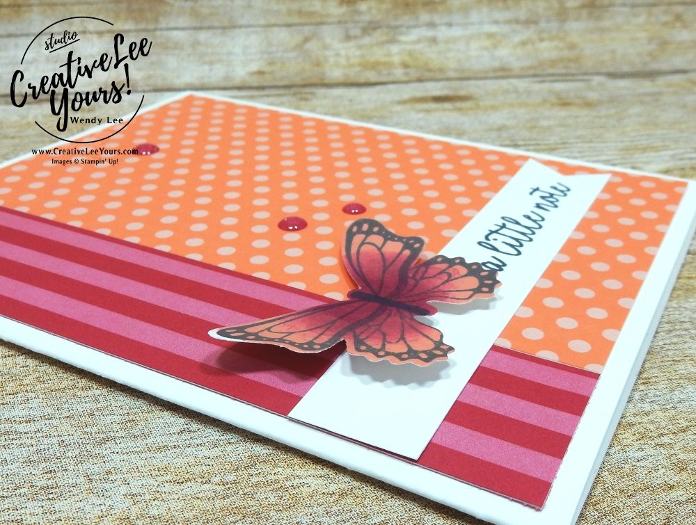 A Quick Note by wendy lee, Stampin Up, stamping, handmade card, friend, thank you, birthday, #creativeleeyours, creatively yours, creative-lee yours, SU, SU cards, rubber stamps, DIY, cling stamps, butterfly gala, share, fast & easy, butterfly punch,  printable tutorial, #simplestamping