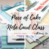 Piece of Cake Notecard Gift Set Class by wendy lee, cardmaking, handmade card, rubber stamps, stamping, stampin up, #creativeleeyours, creatively yours, creative-lee yours, SU, SU cards, birthday, piece of cake stamp set, thank you, friend, quick & easy, 3D, cake builder punch, coloring