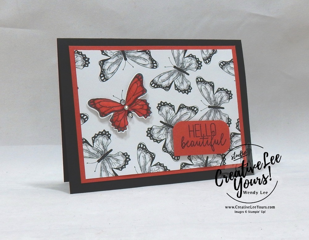 Hello Beautiful by Courtney Reosig, Wendy Lee, Stampin Up, stamping, handmade card, friend, thank you, birthday, #creativeleeyours, creatively yours, creative-lee yours, SU, SU cards, rubber stamps, demonstrator, business, DIY, cling stamps, butterfly gala, black and white, fast & easy, spotlighting, 2 step stamping, butterfly punch, butterflies, diemonds team swap[xyz-ihs snip