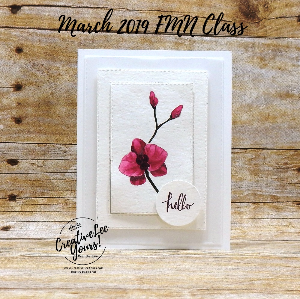 No Line Water-coloring Orchid by Wendy Lee, Tutorial, card club, stampin Up, SU, #creativeleeyours, hand made card, technique, friend, birthday, hello, sympathy, orchid, stamping, creatively yours, creative-lee yours, climbing orchid stamp set, stitched rectangle, white cards, DIY, FMN, forget me knot, March 2019, class, card club, flowers, teacher, secretary, mothers day, Easter