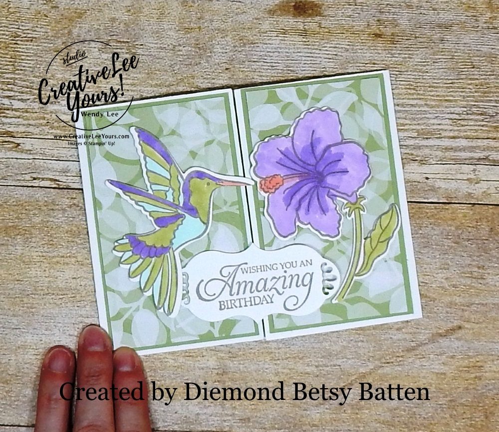 Amazing Birthday Gate Fold by Betsy Batten, Wendy lee, Stampin Up, stamping, handmade card, friend, thank you, birthday, #creativeleeyours, creatively yours, creative-lee yours, SU, SU cards, rubber stamps, paper crafting, all occasions, DIY, diemonds team swap, humming along stamp set, business opportunity, #patternpaper, hibiscus, hummingbird, fun fold