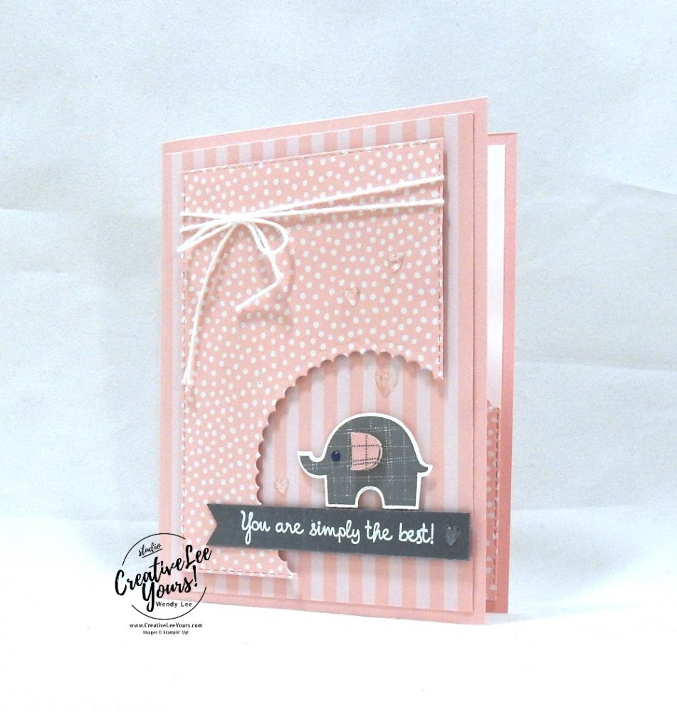 Simply The Best by Wendy Lee, Tutorial, stampin Up, SU, #creativeleeyours, hand made card, friend, birthday, hello, sympathy, stamping, creatively yours, creative-lee yours, little elephant stamp set, stitched rectangle, elephant builder punch, DIY, teacher, secretary, baby, embossing, varied vases stamp set, pattern paper, papercrafting