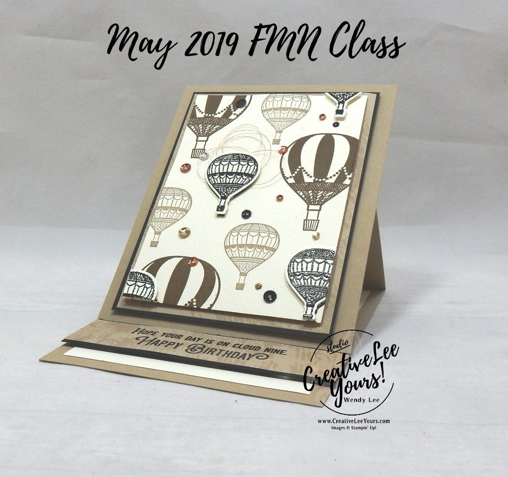 Cloud Nine Easel Birthday by Wendy Lee, Tutorial, card club, stampin Up, SU, #creativeleeyours, hand made card, technique, friend, birthday, hello, dad, stamping, creatively yours, creative-lee yours, lift me up stamp set, fun fold, easel card, Up & Away dies, hot air balloons, DIY, FMN, forget me knot, May 2019, class, card club, masculine, embossing