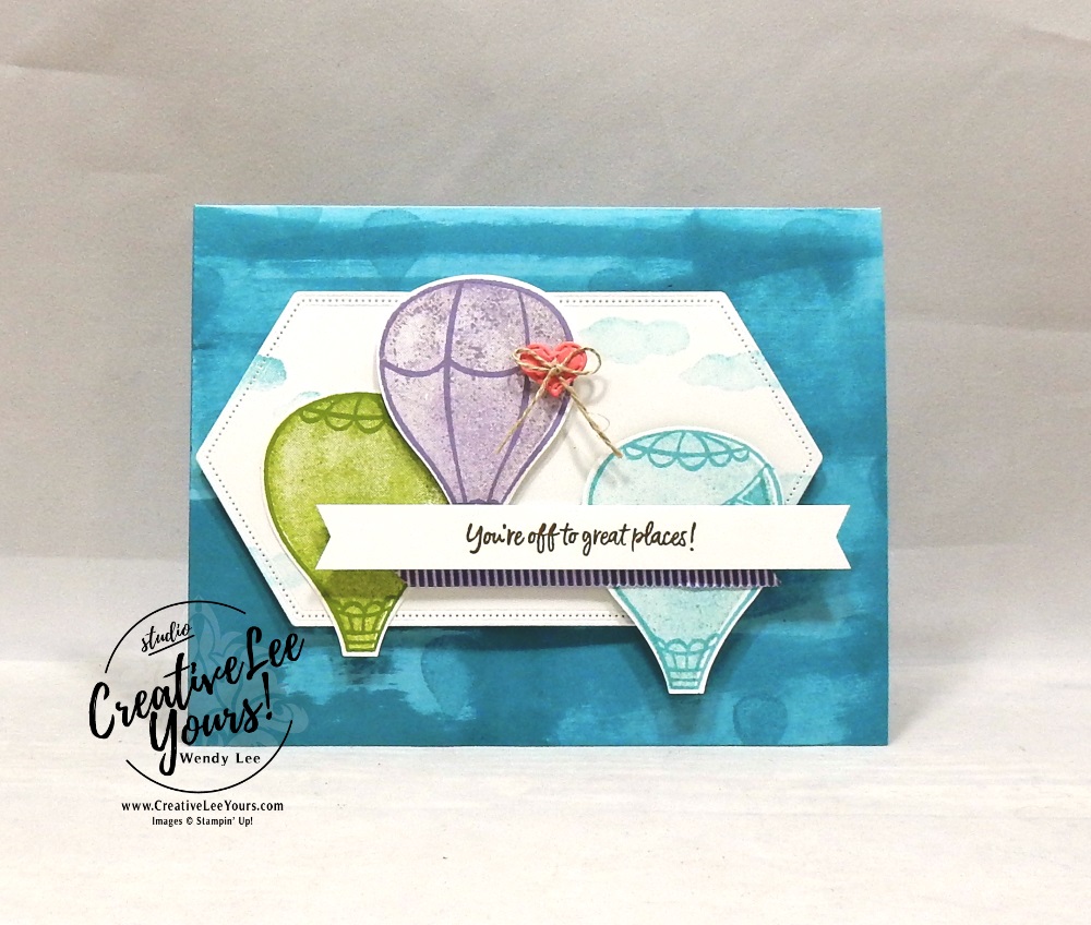 You’re Off To Great Places by Wendy Lee, stampin Up, SU, #creativeleeyours, hand made card, friend, birthday, hello, friend, stamping, creatively yours, creative-lee yours, above the clouds stamp set, hot air balloon punch, balloons, masculine, direct ink to paper technique, DIY, teacher, secretary, Demonstrator Training Blog Hop, tutorial, card club, die-cut, sneak peek, diamonds team swap
