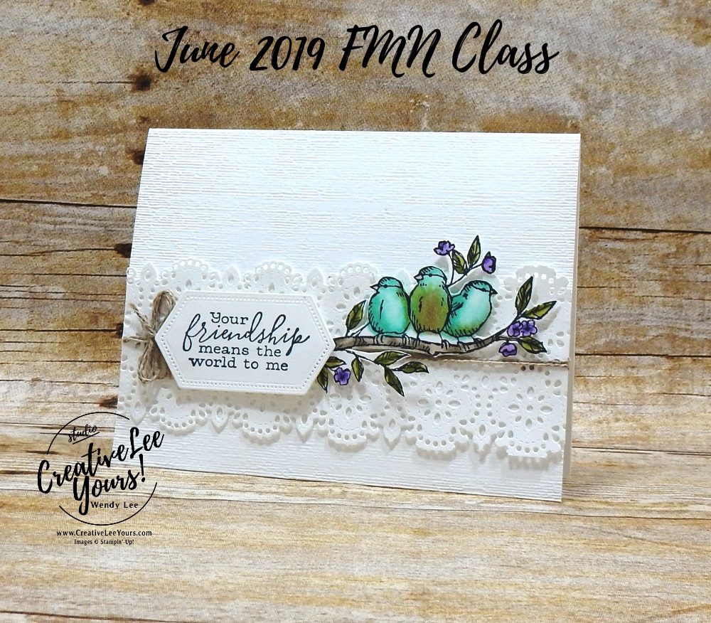 Friendship Birds by Wendy Lee,Tutorial, card club, stampin Up, SU, #creativeleeyours, hand made card, technique, friend, birthday, hello, thanks, flowers, celebration, birthday, birds, stamping, creatively yours, creative-lee yours, free as a bird stamp set, stitched lace, stitched nested labels. DIY, FMN, forget me knot, June 2019, class, card club, technique