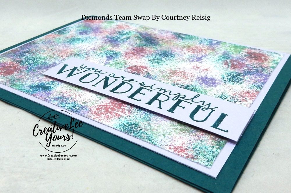 Wonderful by Courtney Reisig, wendy lee, Stampin Up, #creativeleeyours, creatively yours, creative-lee yours, stamping, paper crafting, handmade, all occasion cards, class, friend, blooms & grow stamp stamp set, dauber technique, diemonds team swap,  encouragement, embossing, flowers, hello, celebrate