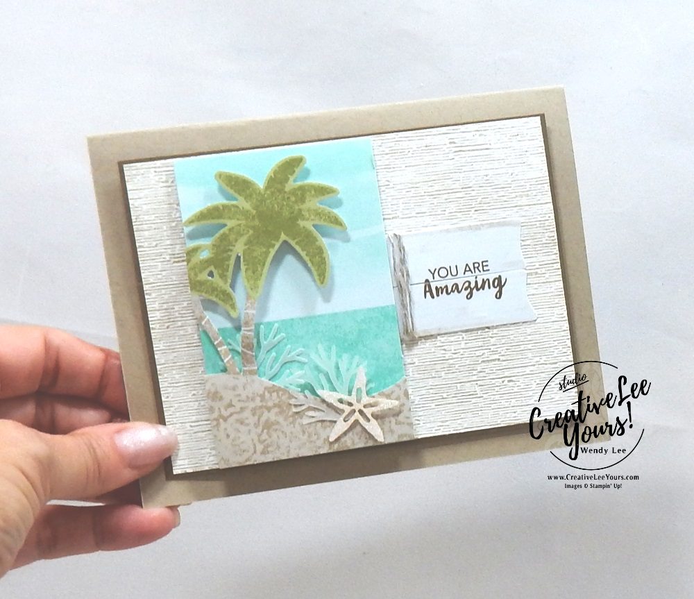 You Are Amazing by wendy lee, June 2019 A Little Smile Paper Pumpkin Kit, stampin up, handmade cards, rubber stamps, stamping, kit, subscription, #creativeleeyours, creatively yours, creative-lee yours, birthday, celebration, graduation, anniversary, smile, thank you, amazing, alternate, bonus tutorial, fast & easy, DIY, #simplestamping, palm trees, beach, starfish, sand dollar, video, card kit, masculine