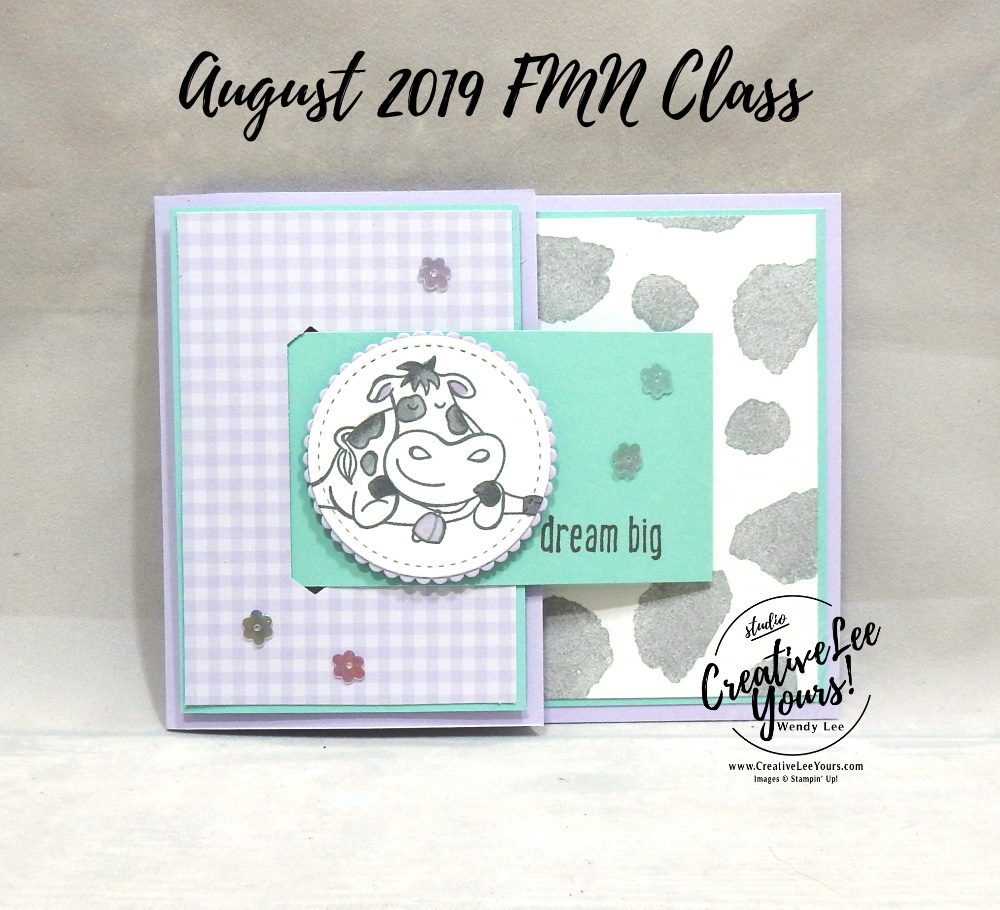 Dream Big Buckle by Wendy Lee, Tutorial, card club, stampin Up, SU, #creativeleeyours, hand made card, technique, creativity, accomplishment, share, joy, customize, friend, birthday, hello, thanks, celebration, stamping, creatively yours, creative-lee yours, Over the moon stamp set, fun fold, buckle, love what you do stamp set, DIY, FMN, forget me knot, August 2019, class, card club, technique, patternpaper, cows, farm animals