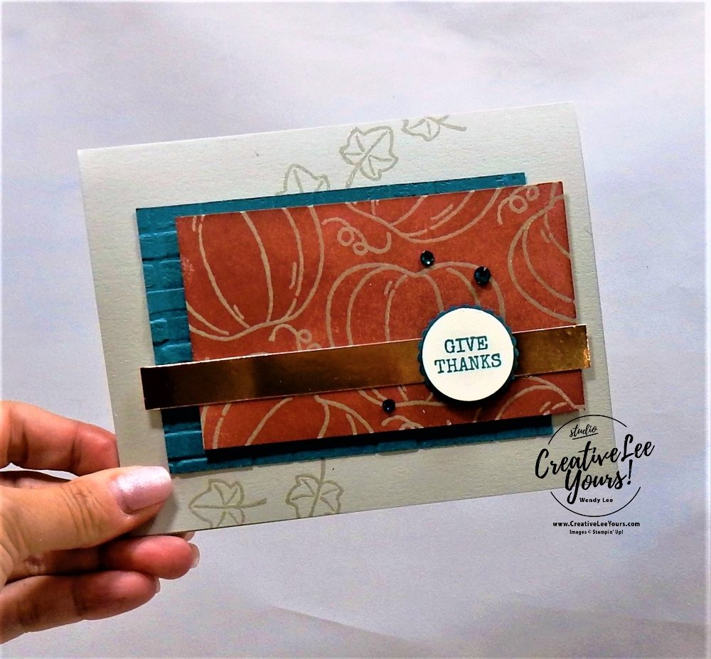 Harvest Hellos Emboss Resist by Wendy Lee, Tutorial, card club, stampin Up, SU, #creativeleeyours, hand made card, technique, pumpkin, fall, autumn, friend, birthday, hello, thanks, celebration,stamping, creatively yours, creative-lee yours, Harvest Hellos stamp set, masculine, DIY, FMN, forget me knot, class, card club, technique, kylie bertucci, sneak peek, holiday catalog, emboss, training blog hop, business opportunity, sponging