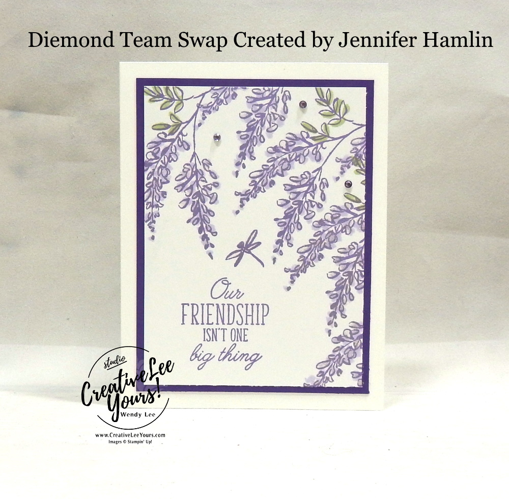 Friendship by Jennifer Hamlin, Wendy Lee, stampin Up, SU, #creativeleeyours, hand made card,  creativity, accomplishment, share, joy, customize, friend, birthday, hello, thanks, celebration, stamping, creatively yours, creative-lee yours, soft sprig stamp set, host rewards, DIY, Diemonds team , swap, business opportunity, home business, flowers, spring