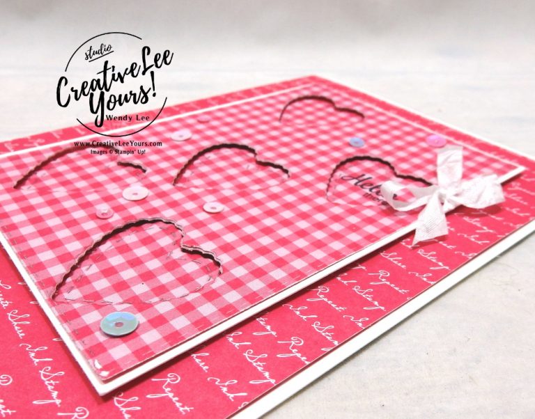 Hello There Hearts by Wendy Lee, stampin Up, SU, #creativeleeyours, handmade card, die-cut window, here’s a card stamp set, valentine, friend, celebration, stamping, thank you, creatively yours, creative-lee yours, DIY, hearts, gingham, tutorial