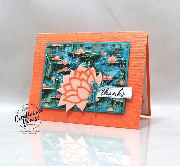 Lily thanks by Wendy Lee, stampin Up, SU, #creativeleeyours, handmade card, lovely lily pad stamp set, heres a card stamp set, friend, celebration, stamping, thank you, creatively yours, creative-lee yours, DIY, birthday, emboss, flowers, lily pad, SAB, paper crafts, Sale-a-bration, lily pad dies, tutorial, share