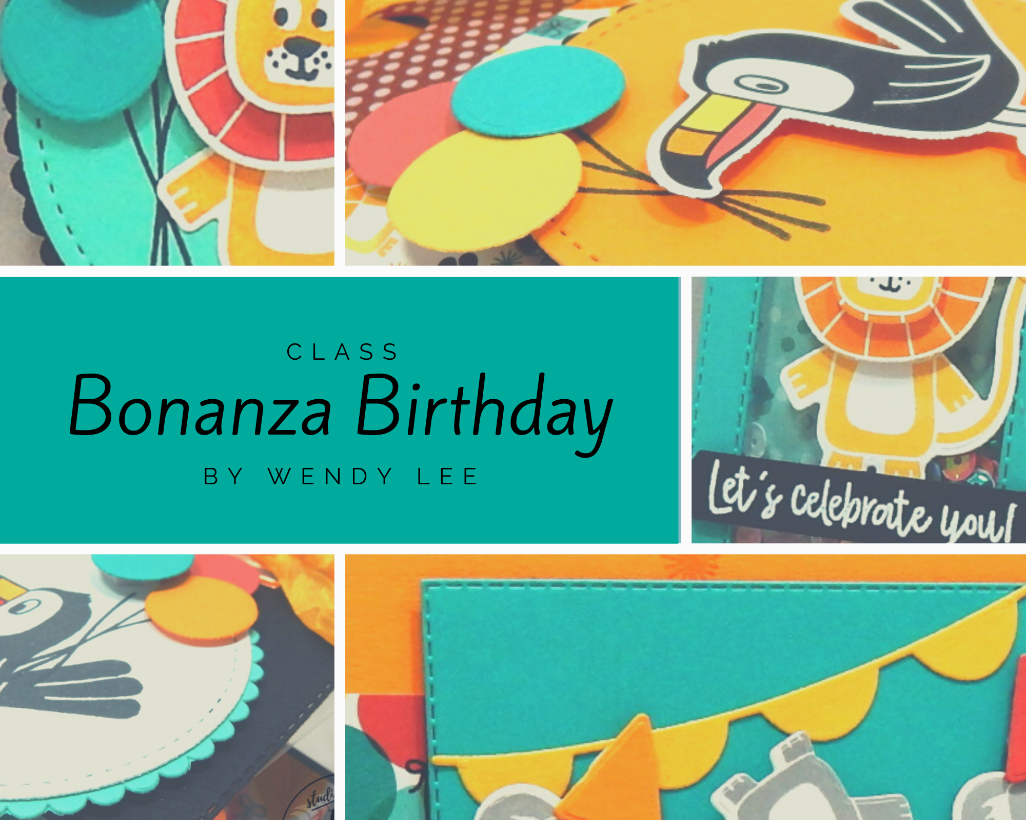 Bonanza Birthday Class by wendy lee, Stampin Up, #creativeleeyours, wendy lee, creatively yours, creative-lee yours, stamping, paper crafting, handmade, cards, class, friend, bonanza buddies stamp set, 3D, treat holders, gift card, cake topper, birthday, tutorial, class, DIY, papercrafts, tucan, koala, lion