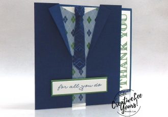 Shirt Fun Fold by wendy lee, stampin up, stamping, SU, #creativeleeyours, creatively yours, creative-lee yours, handmade card, friend, celebration, congratulations, thank you, dad, hello, stamping, DIY, paper crafts, embossing, tutorial, FMN, forget me not, card club, class, ornate thanks stamp set, #makeacardsendacard ,#makeacardchangealife, fun fold, masculine
