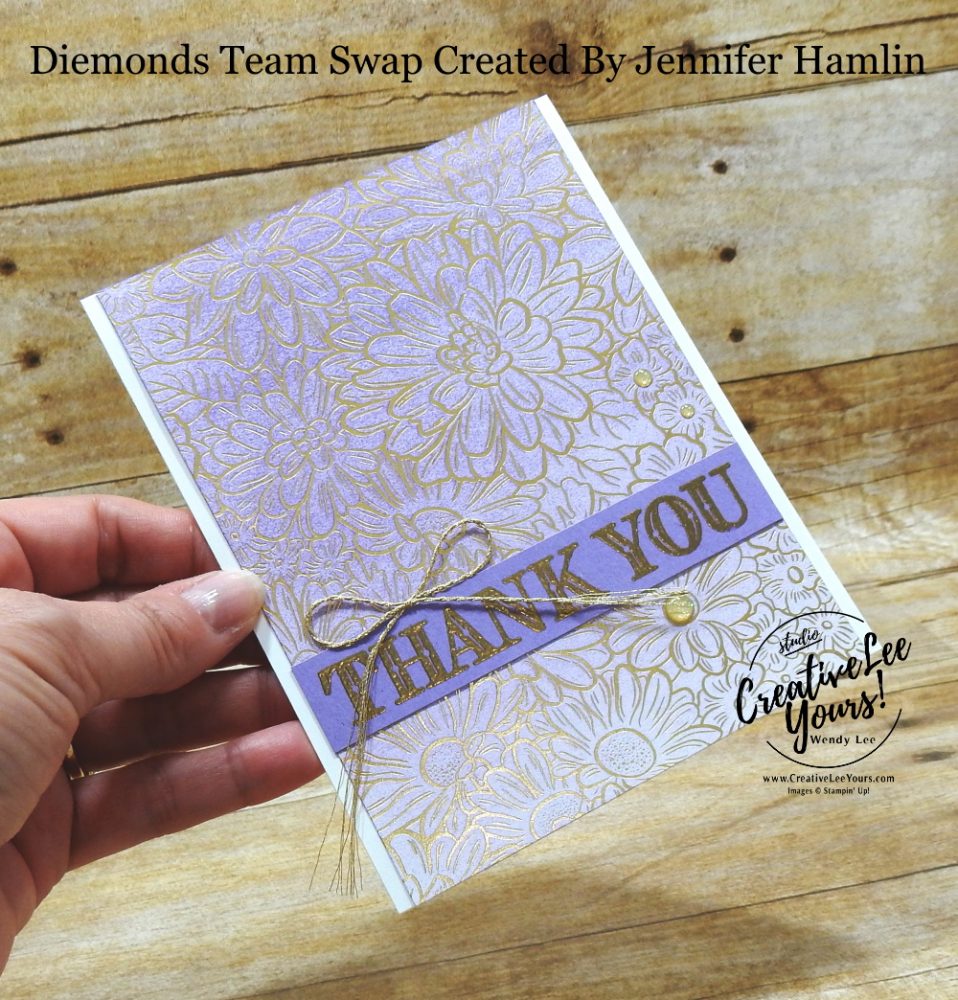 Ombre Thanks by Jennifer Hamlin, Wendy Lee, stampin Up, SU, #creativeleeyours, handmade card, ornate thanks stamp set, daisy lane stamp set, friend, celebration, wedding, stamping, creatively yours, creative-lee yours, DIY, birthday, papercrafts, business opportunity, #makeacardsendacard ,#makeacardchangealife , #diemondsteam ,#diemondsteamswap ,#businessopportunity, flowers, brayer, emboss, rubberstamps, #loveitchopit, pattern paper