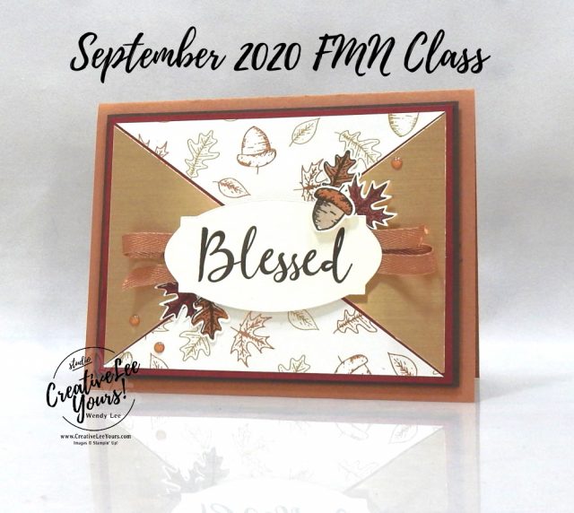 Triangle Panel by wendy lee, stampin up, stamping, SU, #creativeleeyours, creatively yours, creative-lee yours, #cardmaking #handmadecard #rubberstamps #stamping, friend, celebration, congratulations, thank you, hello, grateful, thinking of you, birthday, fall, leaves, autumn, stamping, DIY, paper crafts, #papercrafting , #papercraftingsupplies, #papercraftingisfun , tutorial, FMN, forget me not, card club, class, Beautiful Autumn stamp set, #makeacardsendacard ,#makeacardchangealife, ,#tutorial ,#tutorials, blessed, triangle panel, masculine