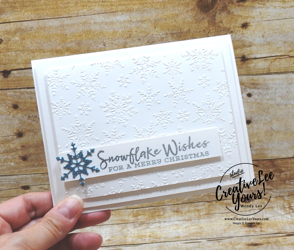 Elegant Christmas Card by wendy lee, stampin up, stamping, SU, #creativeleeyours, creatively yours, creative-lee yours, #cardmaking ,#handmadecard, #rubberstamps, #stamping, friend, celebration, Christmas, snowflakes, white on white, stamping, DIY, paper crafts, #papercrafting , #papercraftingsupplies, #papercraftingisfun , Facebook live, snowflake wishes stamp set, winter snow emboss folder, #makeacardsendacard ,#makeacardchangealife, ,#tutorial ,#tutorials, shimmer, emboss