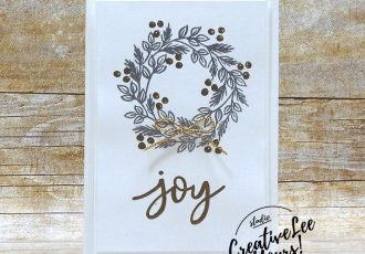 Joy by Wendy Lee, October 2020 Paper Pumpkin Kit, Joy to the world, stampin up, handmade cards, rubber stamps, stamping, kit, subscription, #creativeleeyours, creatively yours, creative-lee yours, celebration, smile, thank you, birthday, Christmas, flowers, congrats, wreath, joy, peace, love, bonus tutorial, fast & easy, DIY, #simplestamping, card kit, subscription, craft kit, #paperpumpkinalternates , #paperpumpkinalternative ,#paperpumpkinalternatives, #papercraftingkit
