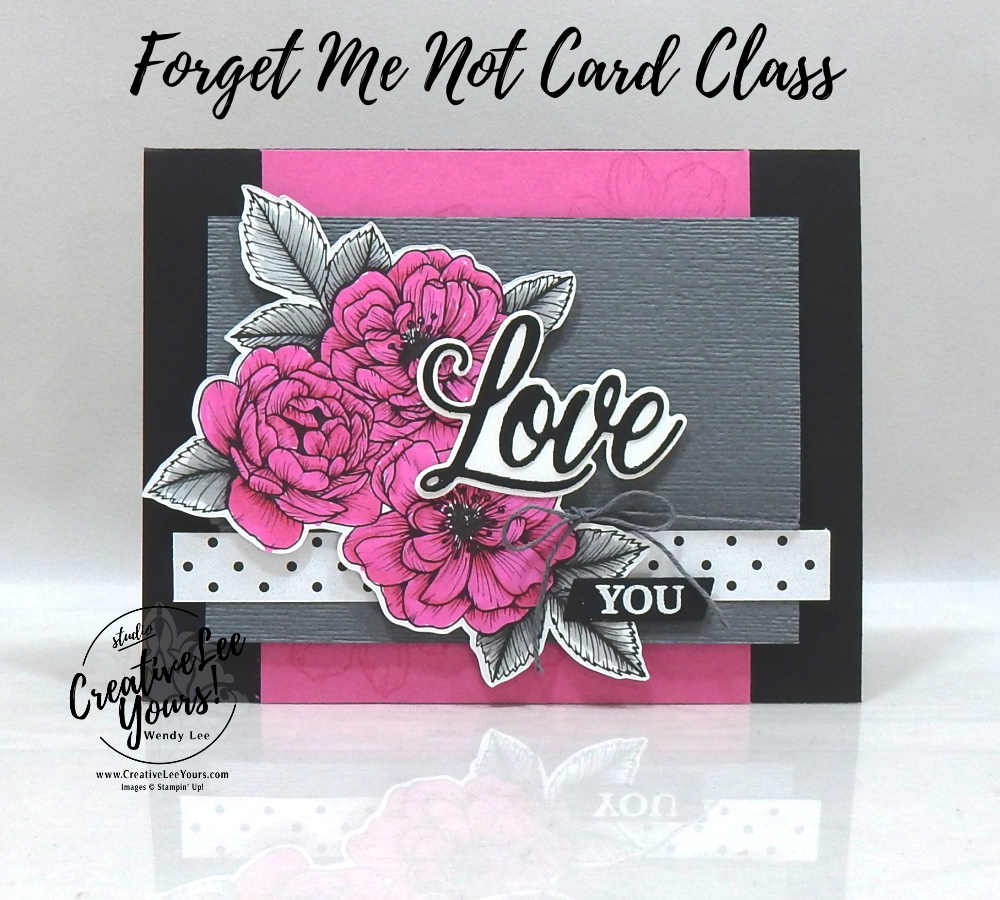 Love You by wendy lee, Forever & Always stamp set, stampin up, stamping, SU, #creativeleeyours, creatively yours, creative-lee yours, #cardmaking, #handmadecard, #rubberstamps #stamping, friend, thinking of you, thank you, birthday, love, anniversary, stamping, DIY, paper crafts, #papercrafting , #papercraftingsupplies, #papercraftingisfun , FMN, forget me not, ,#cardclub ,#cardclasses ,#onlinecardclasses , tutorial ,#tutorials ,#makeacardsendacard ,#makeacardchangealife, #technique ,#techniques, embossing, blends, true love
